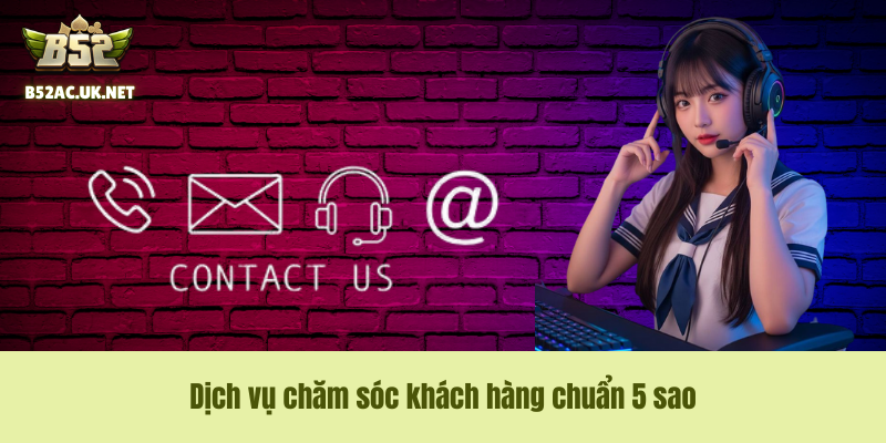 Dịch vụ chăm sóc khách hàng chuẩn 5 sao