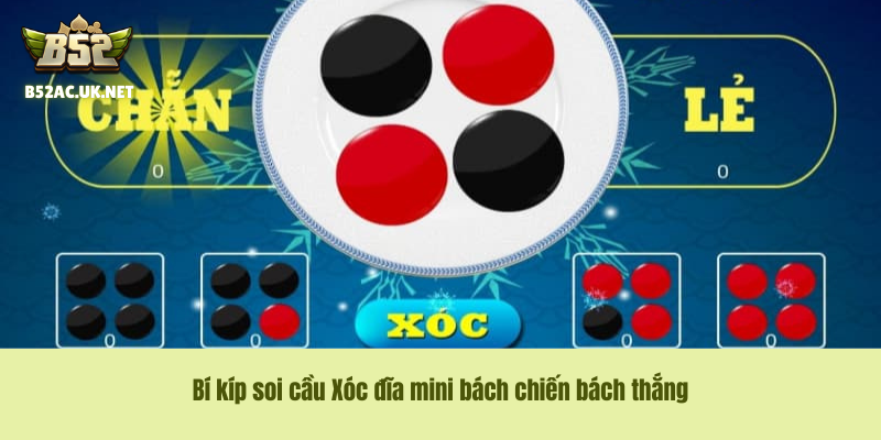 Bí kíp soi cầu Xóc đĩa mini bách chiến bách thắng