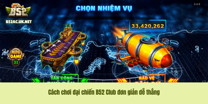 Cách chơi đại chiến B52 Club đơn giản dễ thắng