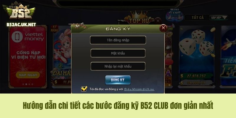 Hướng dẫn chi tiết các bước đăng kỹ B52 CLUB đơn giản nhất