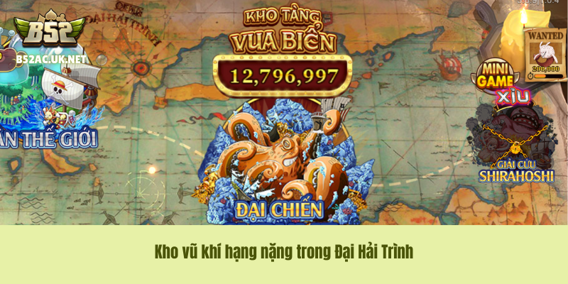 Kho vũ khí hạng nặng trong Đại Hải Trình