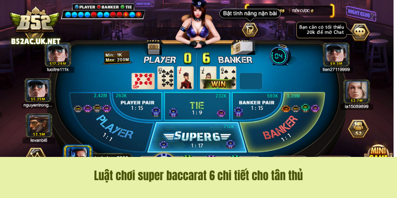 Luật chơi super baccarat 6 chi tiết cho tân thủ